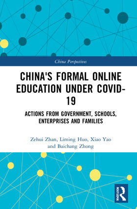 Zhan / Huo / Yao | China's Formal Online Education under COVID-19 | Buch | 978-1-03-203628-1 | sack.de