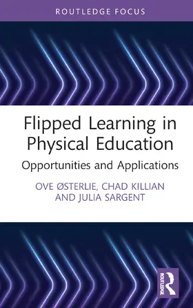 Østerlie / Killian / Sargent |  Flipped Learning in Physical Education | Buch |  Sack Fachmedien