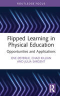 Killian / Østerlie / Sargent |  Flipped Learning in Physical Education | Buch |  Sack Fachmedien