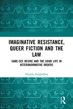 Zanghellini | Imaginative Resistance, Queer Fiction and the Law | Buch | 978-1-03-203747-9 | sack.de