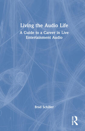 Schiller | Living the Audio Life | Buch | 978-1-03-203779-0 | sack.de