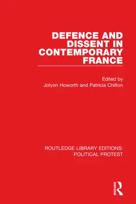 Howorth / Chilton |  Defence and Dissent in Contemporary France | Buch |  Sack Fachmedien
