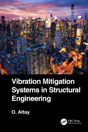 Altay |  Vibration Mitigation Systems in Structural Engineering | Buch |  Sack Fachmedien