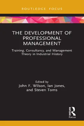 Wilson / Jones / Toms |  The Development of Professional Management | Buch |  Sack Fachmedien