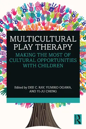 Ray / Ogawa / Cheng |  Multicultural Play Therapy | Buch |  Sack Fachmedien