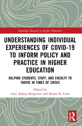 Bergerson / Coon |  Understanding Individual Experiences of COVID-19 to Inform Policy and Practice in Higher Education | Buch |  Sack Fachmedien