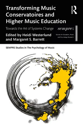 Westerlund / Barrett |  Transforming Music Conservatoires and Higher Music Education | Buch |  Sack Fachmedien