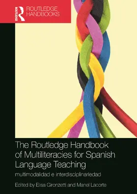 Gironzetti / Lacorte |  The Routledge Handbook of Multiliteracies for Spanish Language Teaching | Buch |  Sack Fachmedien