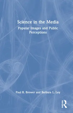 Brewer / Ley |  Science in the Media | Buch |  Sack Fachmedien