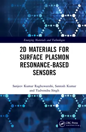 Raghuwanshi / Kumar / Singh |  2D Materials for Surface Plasmon Resonance-based Sensors | Buch |  Sack Fachmedien