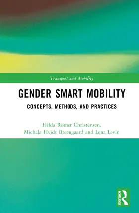 Christensen / Breengaard / Levin |  Gender Smart Mobility | Buch |  Sack Fachmedien