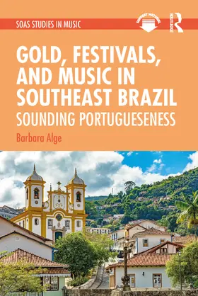 Alge |  Gold, Festivals, and Music in Southeast Brazil | Buch |  Sack Fachmedien
