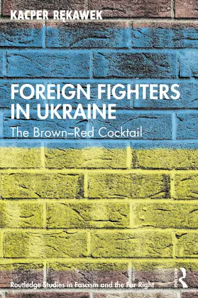 R¿kawek / Rekawek |  Foreign Fighters in Ukraine | Buch |  Sack Fachmedien