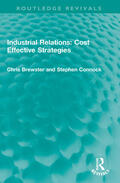 Brewster / Connock |  Industrial Relations: Cost Effective Strategies | Buch |  Sack Fachmedien
