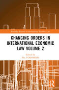YOKOMIZO / TOJO / NAIKI |  Changing Orders in International Economic Law Volume 2 | Buch |  Sack Fachmedien