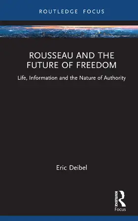 Deibel |  Rousseau and the Future of Freedom | Buch |  Sack Fachmedien