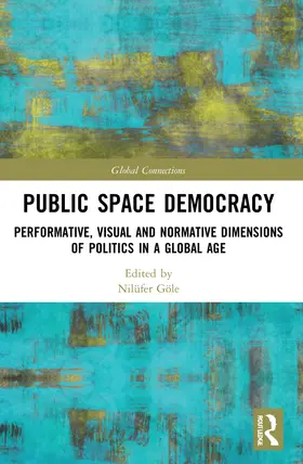 Göle |  Public Space Democracy | Buch |  Sack Fachmedien