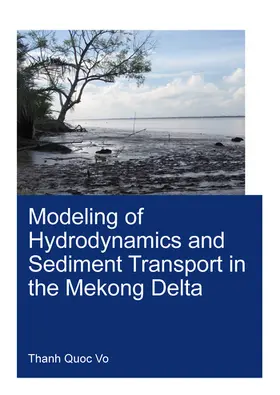 Thanh |  Modeling of Hydrodynamics and Sediment Transport in the Mekong Delta | Buch |  Sack Fachmedien