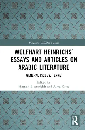 Biesterfeldt / Giese |  Wolfhart Heinrichs´ Essays and Articles on Arabic Literature | Buch |  Sack Fachmedien