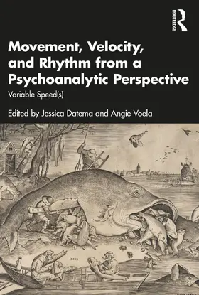 Datema / Voela |  Movement, Velocity, and Rhythm from a Psychoanalytic Perspective | Buch |  Sack Fachmedien