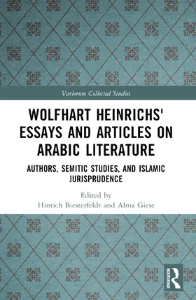 Biesterfeldt / Giese |  Wolfhart Heinrichs¿ Essays and Articles on Arabic Literature | Buch |  Sack Fachmedien