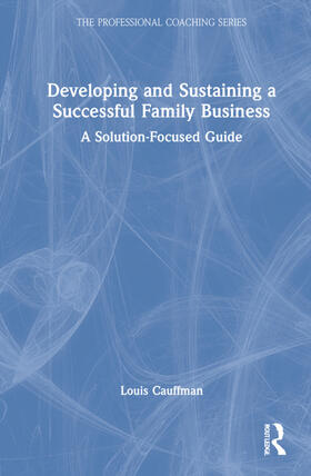 Cauffman |  Developing and Sustaining a Successful Family Business | Buch |  Sack Fachmedien