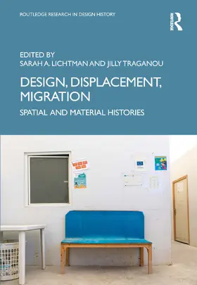 Traganou / Lichtman |  Design, Displacement, Migration | Buch |  Sack Fachmedien