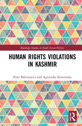 Balcerowicz / Kuszewska |  Human Rights Violations in Kashmir | Buch |  Sack Fachmedien