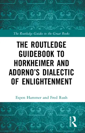 Hammer / Rush |  The Routledge Guidebook to Horkheimer and Adorno's Dialectic of Enlightenment | Buch |  Sack Fachmedien