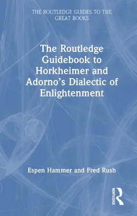 Hammer / Rush |  The Routledge Guidebook to Horkheimer and Adorno's Dialectic of Enlightenment | Buch |  Sack Fachmedien
