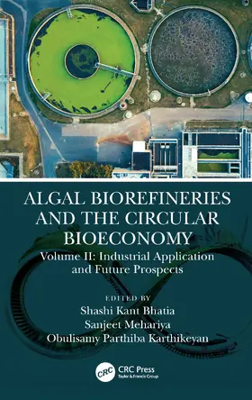Mehariya / PARTHIBA KARTHIKEYAN / Kant Bhatia |  Algal Biorefineries and the Circular Bioeconomy | Buch |  Sack Fachmedien