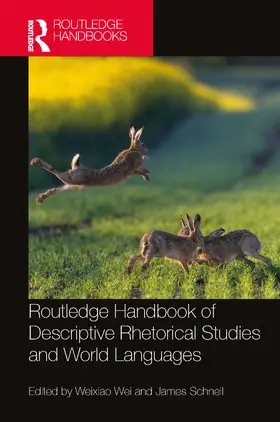 Wei / Schnell | Routledge Handbook of Descriptive Rhetorical Studies and World Languages | Buch | 978-1-032-04944-1 | www.sack.de