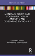Iddrisu / Alagidede |  Monetary Policy and Food Inflation in Emerging and Developing Economies | Buch |  Sack Fachmedien