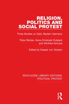 Blickle / Rublack / Schulze |  Religion, Politics and Social Protest | Buch |  Sack Fachmedien