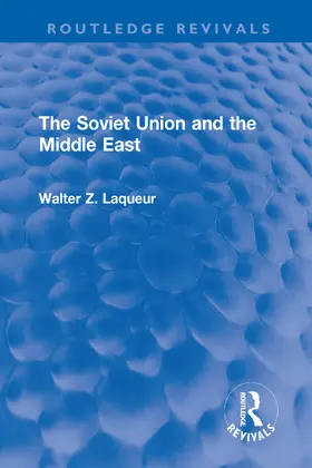 Laqueur (Dec'd) | The Soviet Union and the Middle East | Buch | 978-1-032-05015-7 | www.sack.de