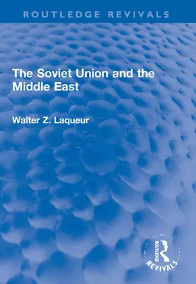 Laqueur (Dec'd) |  The Soviet Union and the Middle East | Buch |  Sack Fachmedien