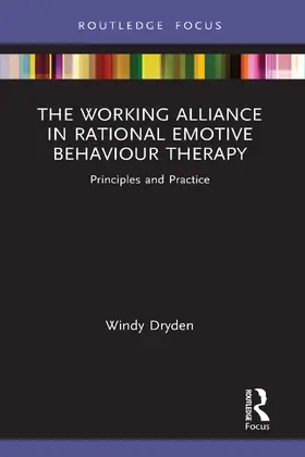 Dryden |  The Working Alliance in Rational Emotive Behaviour Therapy | Buch |  Sack Fachmedien