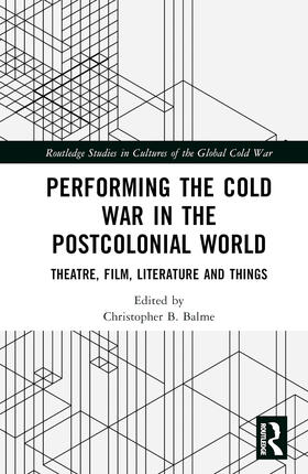 Balme | Performing the Cold War in the Postcolonial World | Buch | 978-1-03-205158-1 | sack.de