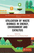 Pal / Singh |  Utilization of Waste Biomass in Energy, Environment and Catalysis | Buch |  Sack Fachmedien