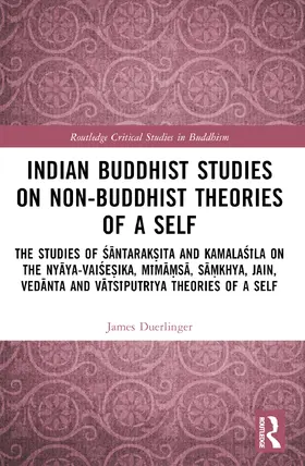 Duerlinger | Indian Buddhist Studies on Non-Buddhist Theories of a Self | Buch | 978-1-032-29931-0 | sack.de