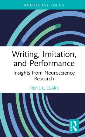 Clark |  Writing, Imitation, and Performance | Buch |  Sack Fachmedien