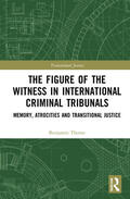 Thorne |  The Figure of the Witness in International Criminal Tribunals | Buch |  Sack Fachmedien