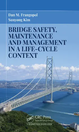 Frangopol / Kim |  Bridge Safety, Maintenance and Management in a Life-Cycle Context | Buch |  Sack Fachmedien