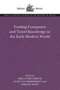 Brock / Smith / van Meersbergen |  Trading Companies and Travel Knowledge in the Early Modern World | Buch |  Sack Fachmedien