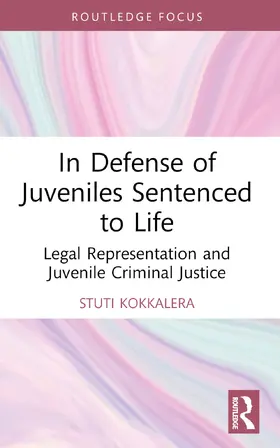 Kokkalera |  In Defense of Juveniles Sentenced to Life | Buch |  Sack Fachmedien