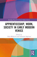 Bellavitis / Sapienza |  Apprenticeship, Work, Society in Early Modern Venice | Buch |  Sack Fachmedien