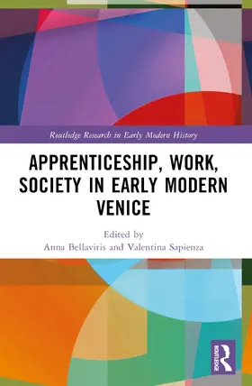 Bellavitis / Sapienza |  Apprenticeship, Work, Society in Early Modern Venice | Buch |  Sack Fachmedien
