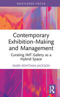 Rohtmaa-Jackson |  Contemporary Exhibition-Making and Management | Buch |  Sack Fachmedien
