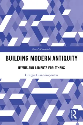 Giannakopoulou |  Building Modern Antiquity | Buch |  Sack Fachmedien