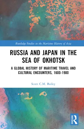 Bailey |  Russia and Japan in the Sea of Okhotsk | Buch |  Sack Fachmedien